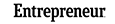 Entreprenuer