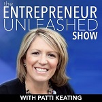 Patti Keating - The Entrepreneur Unleashed